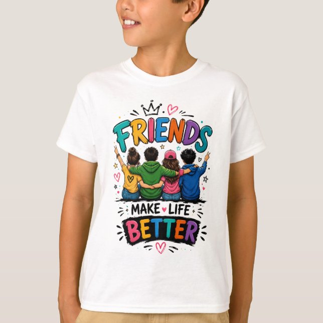 Freunde machen das Leben besser T-Shirt (Vorderseite)