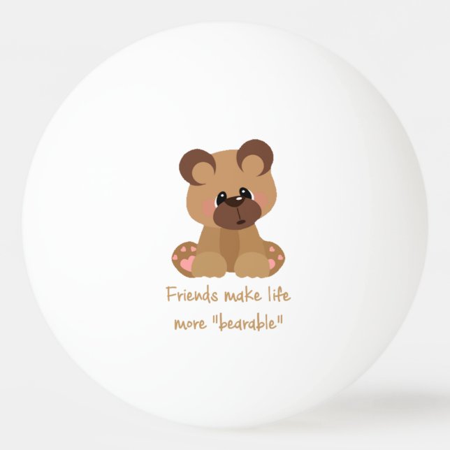 Freunde machen Leben erträglich inspirierendes Zit Tischtennisball (Vorderseite)