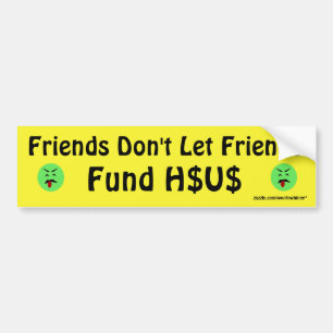 Freunde Nicht Lass Freunde Fonds H$US Autoaufkleber