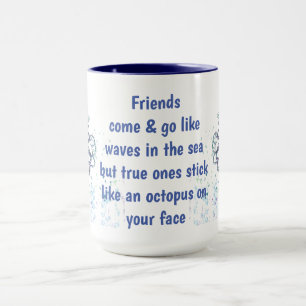 Freunde Oktopus auf der eigenen Seite Funny Zitat Tasse