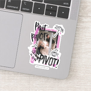 FREUNDE™  Pivot Pivot Pivot PIVOT! Aufkleber