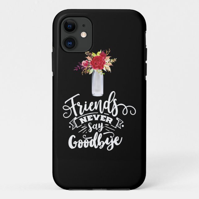Freunde sagen nie auf Wiedersehen Case-Mate iPhone Hülle (Rückseite)