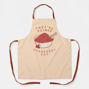 FREUNDE™ Sie haben den Cranberry Day ruiniert Schürze