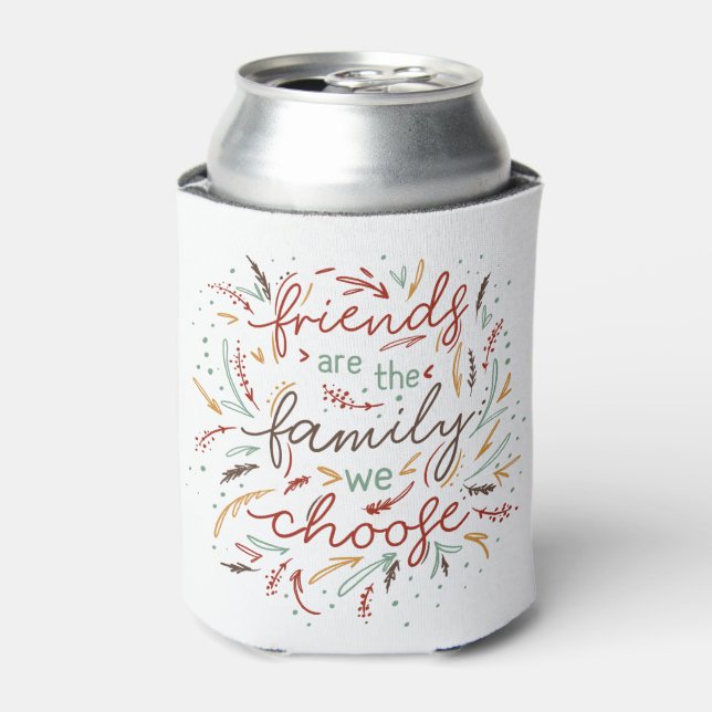Freunde sind die Familie, die wir als Freunde wähl Dosenkühler (Kanne Vorderseite)