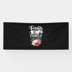 Freunde sind die Familie, die wir wählen Banner