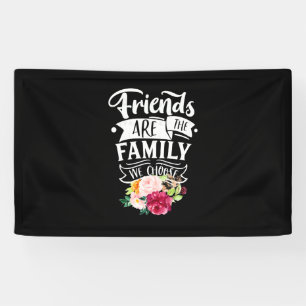 Freunde sind die Familie, die wir wählen Banner