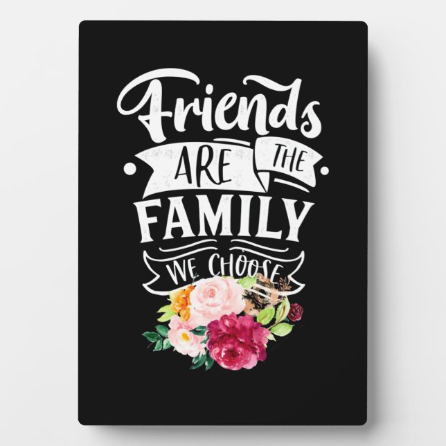 Freunde sind die Familie, die wir wählen Fotoplatte (Vorderseite)