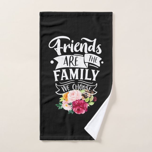 Freunde sind die Familie, die wir wählen Handtuch (Handtuch)