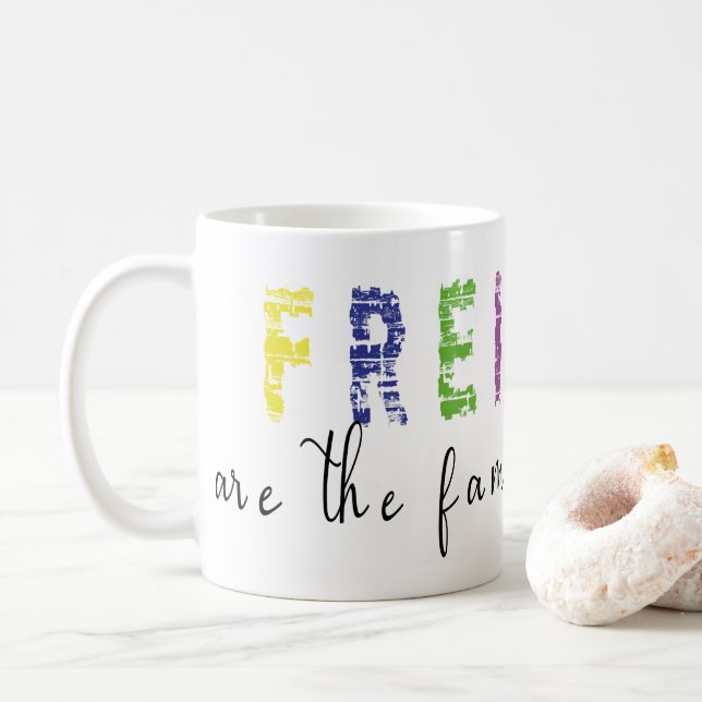 Freunde sind die Familie, die wir wählen Kaffeetasse (Mit Donut)