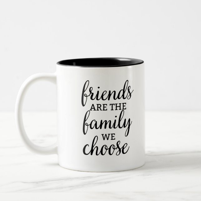 Freunde sind die Familie, die wir wählen Zweifarbige Tasse (Links)