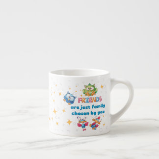 Freunde sind einfach von Ihnen gewählt Espressotasse