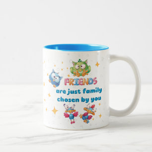 Freunde sind einfach von Ihnen gewählt Zweifarbige Tasse
