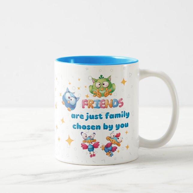 Freunde sind einfach von Ihnen gewählt Zweifarbige Tasse (Rechts)