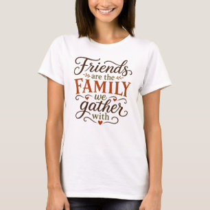 Freunde sind Familien-Erntedankfest T-Shirt