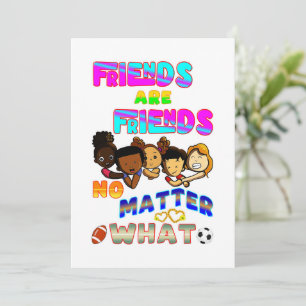 Freunde sind Freunde, egal was Ankündigung
