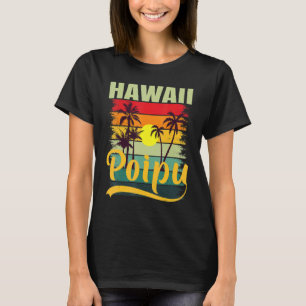 Freunde Sommerurlaub Familie Urlaub Poipu Hawaii T-Shirt
