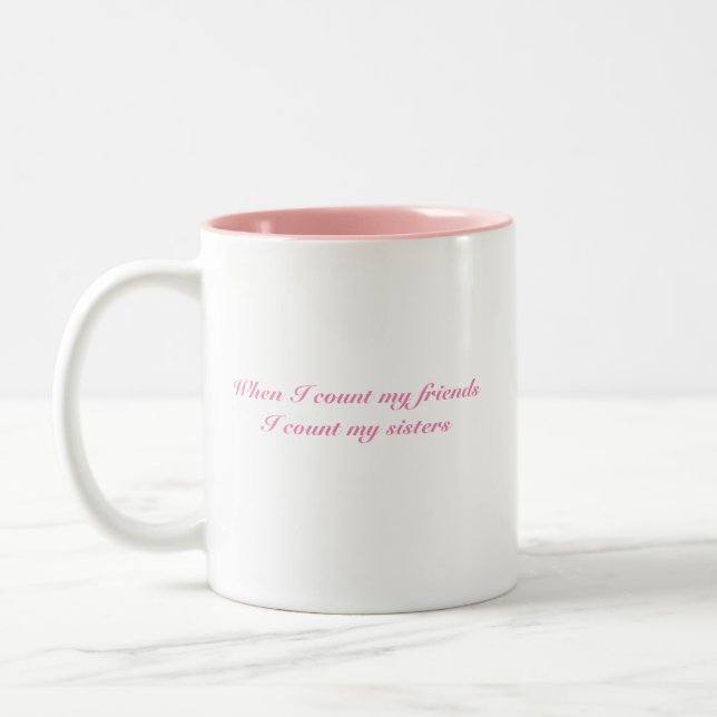 Freunde und Schwestern Zweifarbige Tasse (Links)