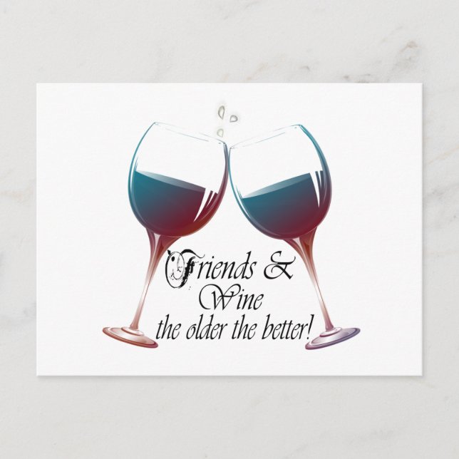 Freunde und Wein, älter desto besser! humorvolle K Postkarte (Vorderseite)