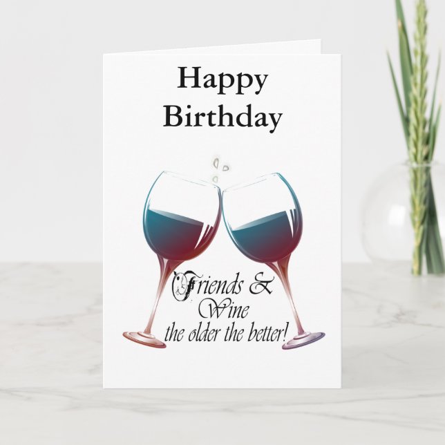 Freunde und Wein, je älter, desto besser, Weingesc Karte (Vorderseite)
