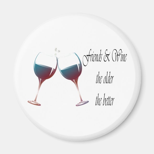 Freunde und Wein je älter, desto lustiger Magnet (Vorne)