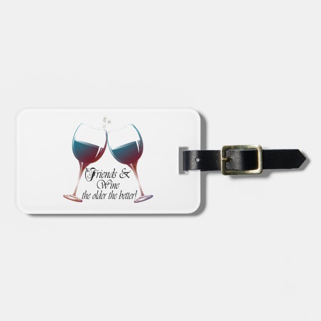Freunde und Wein, je älter, je besser, Gepäckanhänger (Vorderseite horizontal)