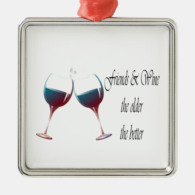 Freunde und Wein je älter, je besser, Ornament Aus Metall (Vorne)
