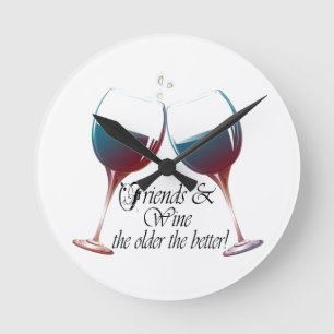 Freunde und Wein, je älter, je besser, Runde Wanduhr