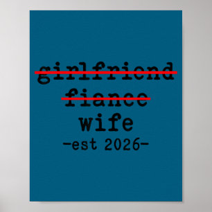 Freundin Verlobte Ehefrau 2026 für Hochzeit und Poster