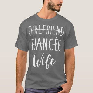 Freundin Verlobte Ehefrau für Hochzeit und Flitter T-Shirt