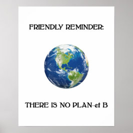 Freundliche Erinnerung auf dem Planeten a Erdplaka Poster