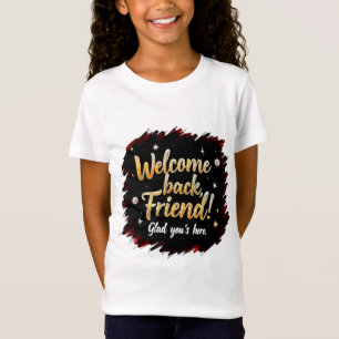 Freundlicher Empfang - Freundliches T-Shirt