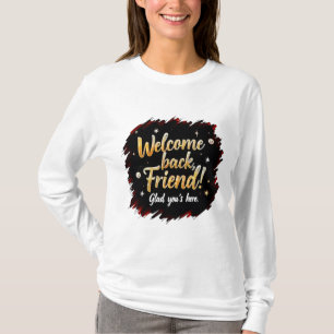 Freundlicher Empfang - Freundliches T-Shirt
