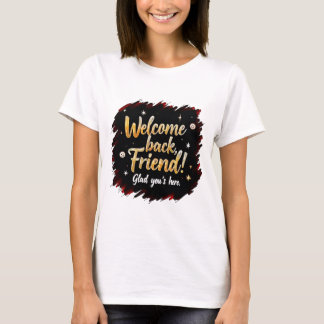 Freundlicher Empfang - Freundliches T-Shirt