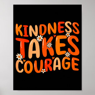 Freundlichkeit erfordert Mut Orange Unity Day Anti Poster
