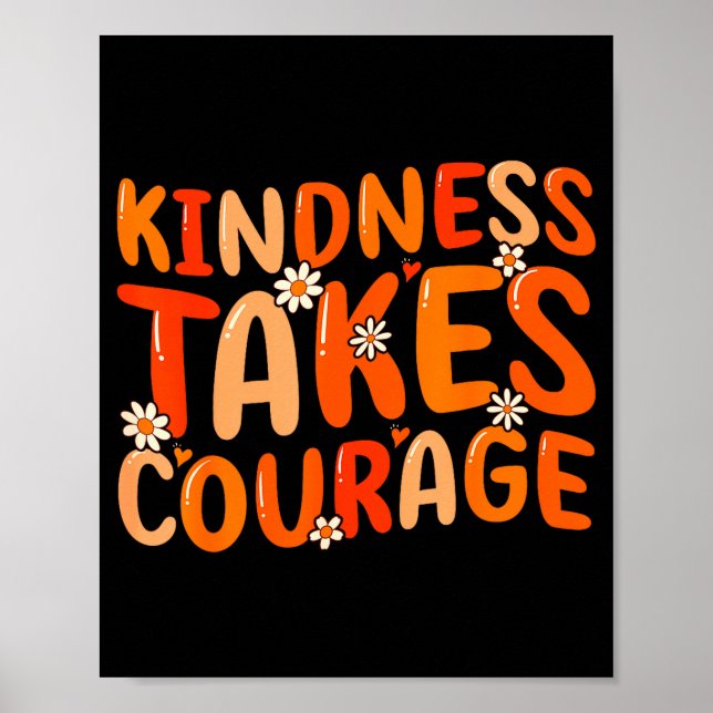 Freundlichkeit erfordert Mut Orange Unity Day Anti Poster (Vorne)