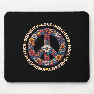 Freundlichkeit Frieden Gleichheit Liebe Inklusion Mousepad