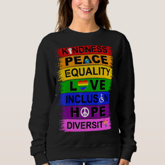 Freundlichkeit Frieden Gleichheit Liebe Inklusion Sweatshirt