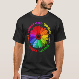 Freundlichkeit Frieden Gleichheit Liebe Inklusion  T-Shirt