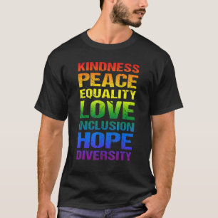 Freundlichkeit Frieden Gleichheit Liebe Inklusion  T-Shirt