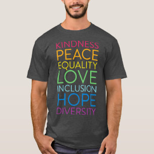 Freundlichkeit Frieden Gleichheit Liebe Inklusion T-Shirt