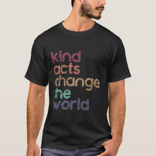 Freundlichkeit für Lehrer verändert die Welt T-Shirt