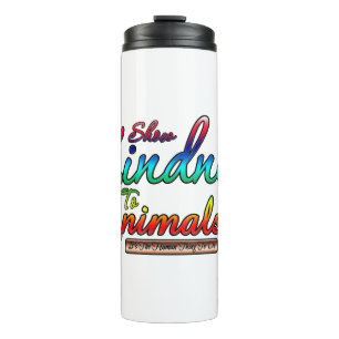 Freundlichkeit gegenüber Tieren Rainbow Typografie Thermosbecher