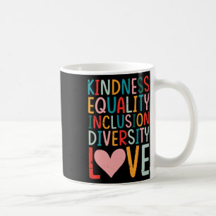 Freundlichkeit Gleichheit Inklusion Vielfalt Liebe Kaffeetasse