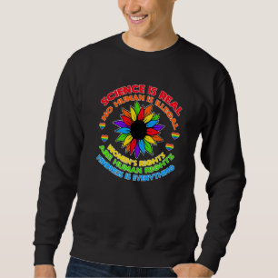 Freundlichkeit ist alles, was LGBT stolz ist Sweatshirt