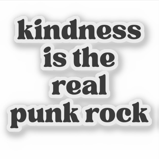 Freundlichkeit Ist Der Wahre Punk Rock Aufkleber (Vorderseite)