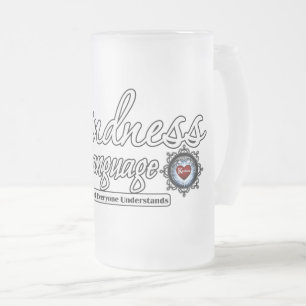 Freundlichkeit ist die Sprache Mattglas Bierglas