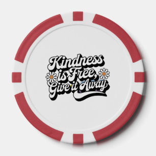 "Freundlichkeit ist frei, gib es weg" Pokerchips