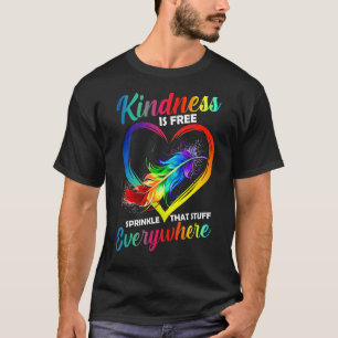 Freundlichkeit ist kostenlos, die überall stört T-Shirt