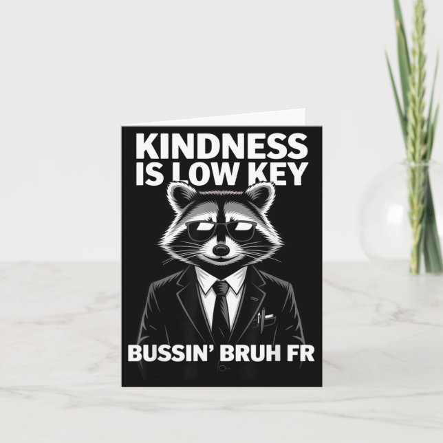 Freundlichkeit ist leise bussin' Bruh fr Waschbär  Karte (Vorderseite)