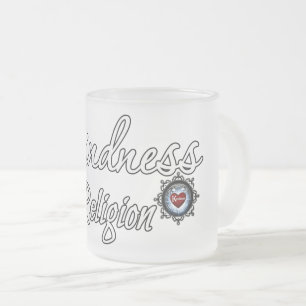 Freundlichkeit ist meine Religion Mattglastasse